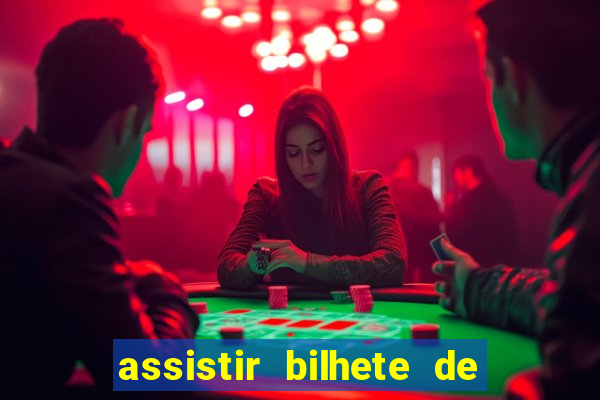 assistir bilhete de loteria filme completo dublado